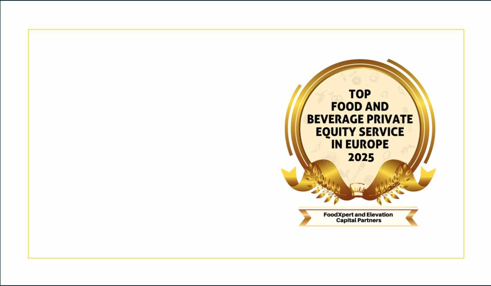 FoodXpert et Elevation Capital Partners reçoivent conjointement l’Award du Top Food & Beverage Private Equity Service in Europe - 2025